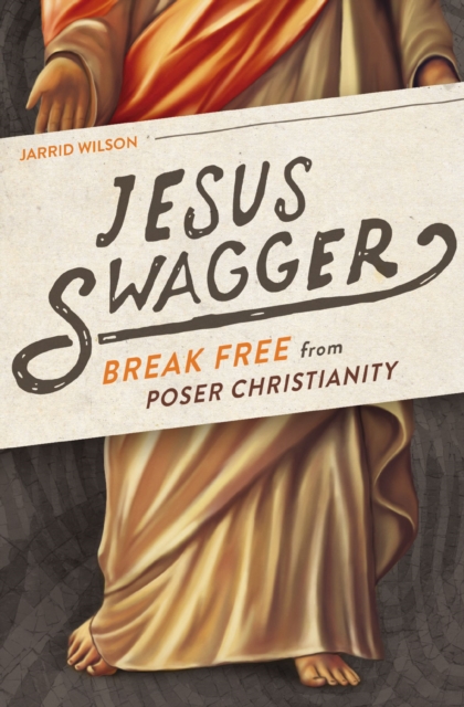 Jesus Swagger : Break Free from Poser Christianity, EPUB eBook