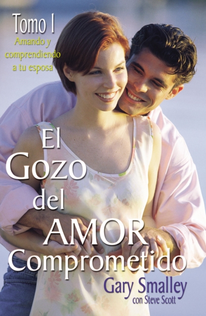 El gozo del amor comprometido: Tomo 1, EPUB eBook
