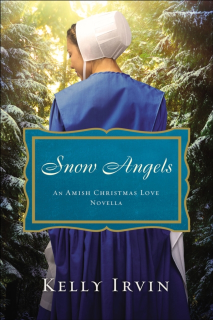 Snow Angels : An Amish Christmas Love Novella, EPUB eBook