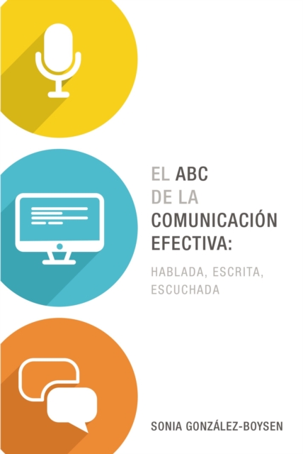 El ABC de la comunicacion efectiva: hablada, escrita y escuchada, EPUB eBook
