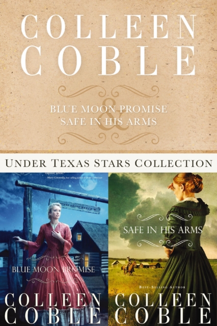 The Under Texas Stars Collection : Blue Moon Promise and Safe in His Arms, EPUB eBook