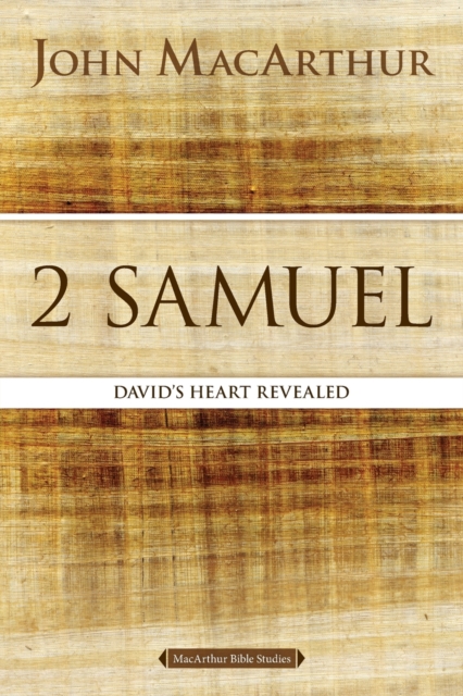 2 Samuel : David's Heart Revealed, Paperback / softback Book