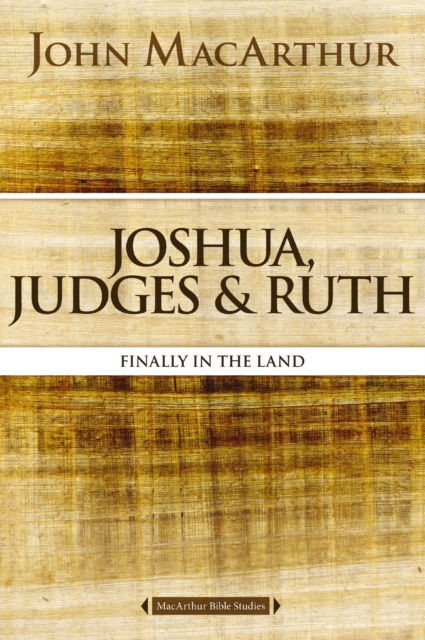 Joshua, Judges, and Ruth : Finally in the Land, EPUB eBook