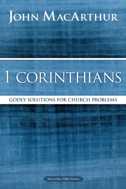 1 Corinthians : Godly Solutions for Church Problems, Paperback / softback Book