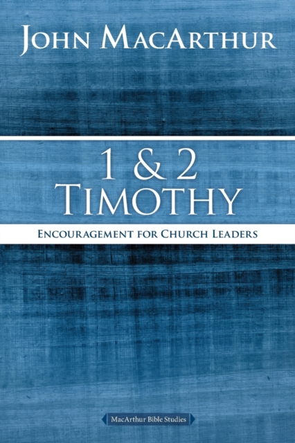 1 and 2 Timothy : Encouragement for Church Leaders, Paperback / softback Book