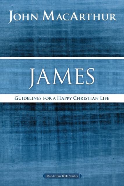 James : Guidelines for a Happy Christian Life, Paperback / softback Book