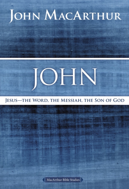 John : Jesus - The Word, the Messiah, the Son of God, EPUB eBook