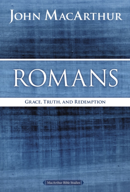 Romans : Grace, Truth, and Redemption, EPUB eBook