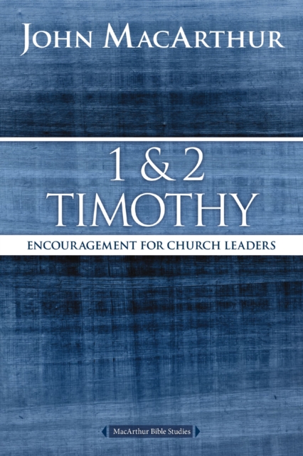 1 and 2 Timothy : Encouragement for Church Leaders, EPUB eBook