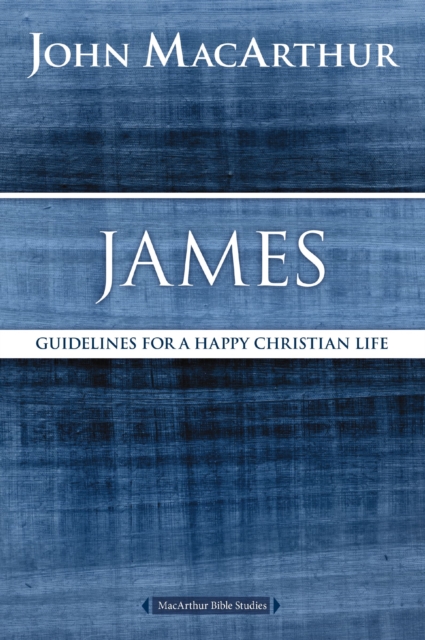 James : Guidelines for a Happy Christian Life, EPUB eBook