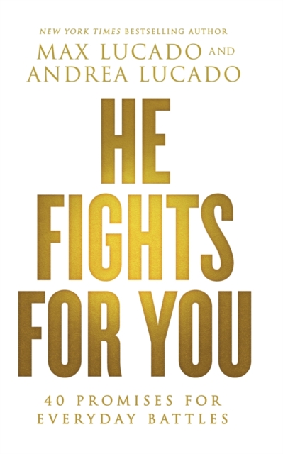He Fights for You : 40 Promises for Everyday Battles, Paperback / softback Book
