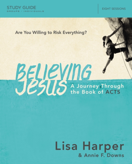 Believing Jesus Bible Study Guide : A Journey Through the Book of Acts, Paperback / softback Book
