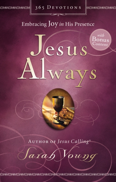 Jesus Always, with Scripture references, with Bonus Content : Embracing Joy in His Presence (a 365-Day Devotional), EPUB eBook
