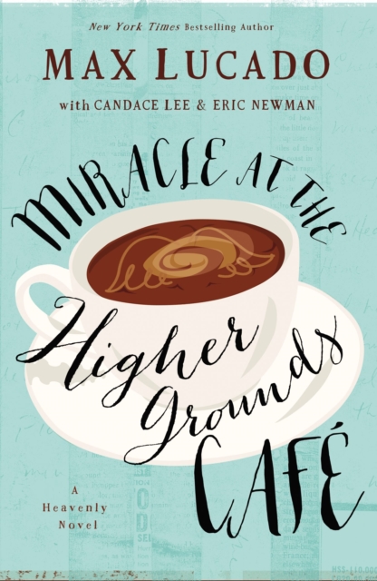 Miracle at the Higher Grounds Cafe, Paperback / softback Book