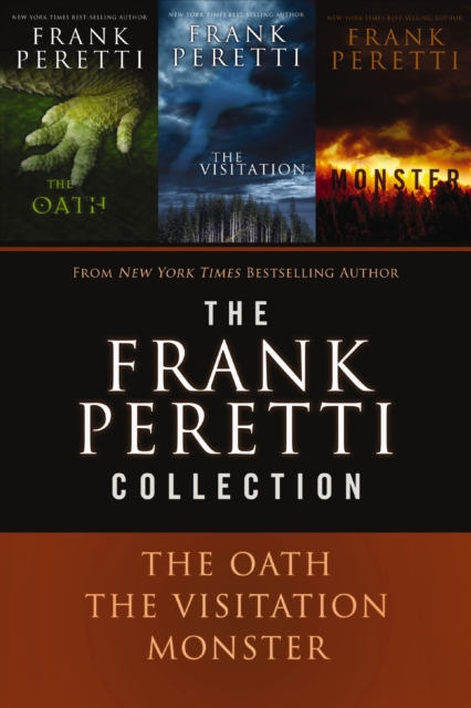 The Frank Peretti Collection : The Oath, The Visitation, and Monster, EPUB eBook