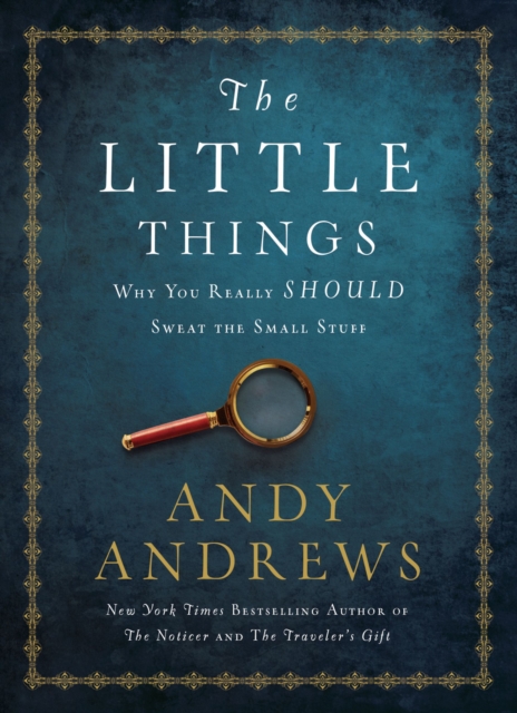 The Little Things : Why You Really Should Sweat the Small Stuff, Hardback Book