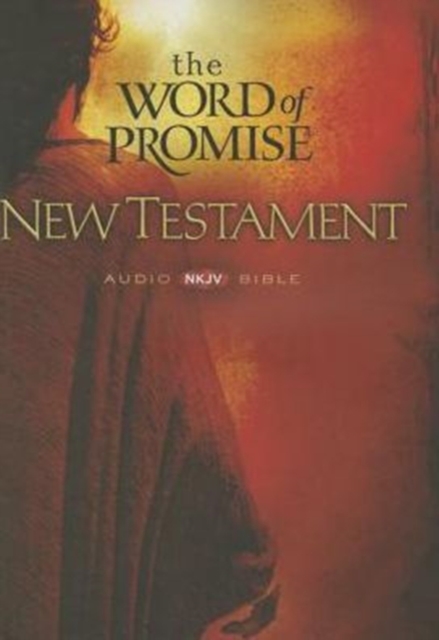 The Word of Promise New Testament : NKJV Audio Bible, CD-Audio Book