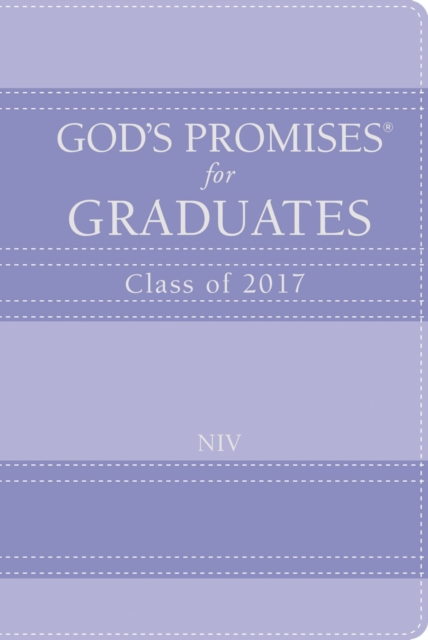 God's Promises for Graduates: Class of 2017 - Lavender : New International Version, Hardback Book