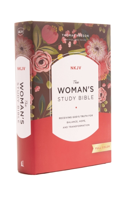 NKJV, The Woman's Study Bible, Hardcover, Red Letter, Full-Color Edition : Receiving God's Truth for Balance, Hope, and Transformation, Hardback Book