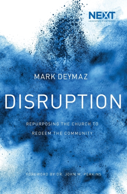 Disruption : Repurposing the Church to Redeem the Community, Paperback / softback Book
