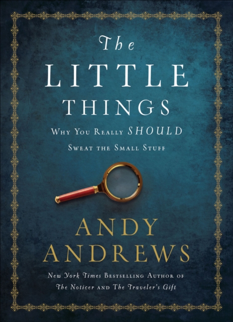 The Little Things : Why You Really Should Sweat the Small Stuff, EPUB eBook