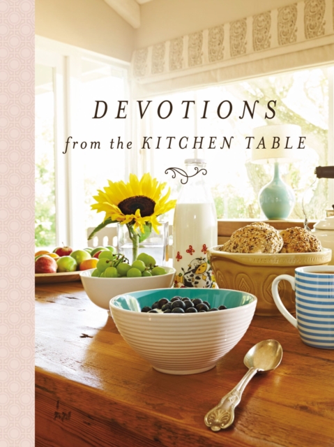 Devotions from the Kitchen Table, Hardback Book