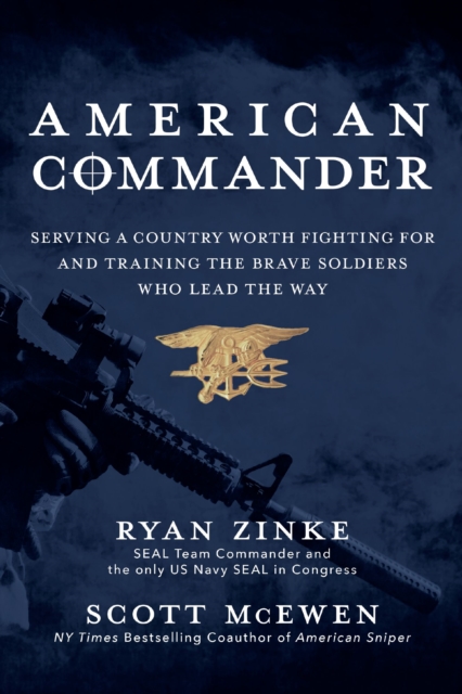 American Commander : Serving a Country Worth Fighting For and Training the Brave Soldiers Who Lead the Way, Paperback / softback Book