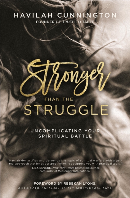 Stronger than the Struggle : Uncomplicating Your Spiritual Battle, EPUB eBook