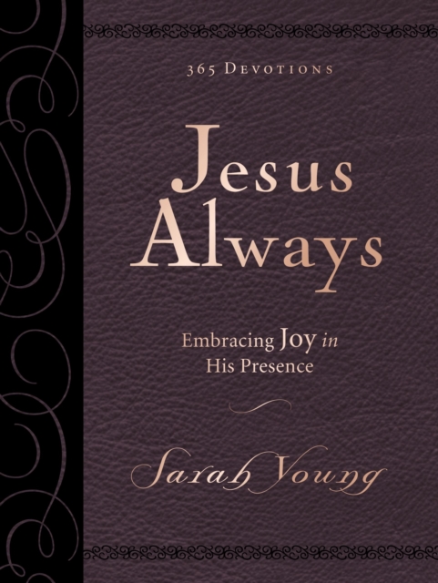 Jesus Always, Large Text Leathersoft, with Full Scriptures : Embracing Joy in His Presence (a 365-Day Devotional), Leather / fine binding Book