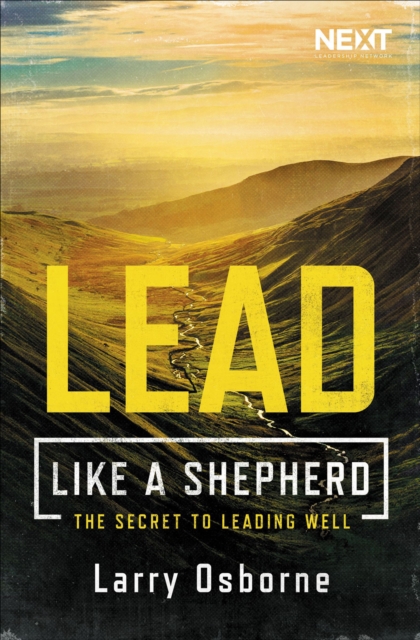 Lead Like a Shepherd : The Secret to Leading Well, EPUB eBook