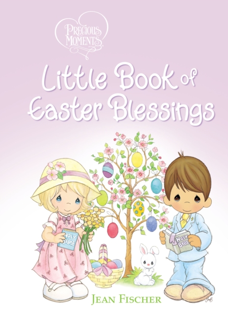 Precious Moments: Little Book of Easter Blessings, Board book Book