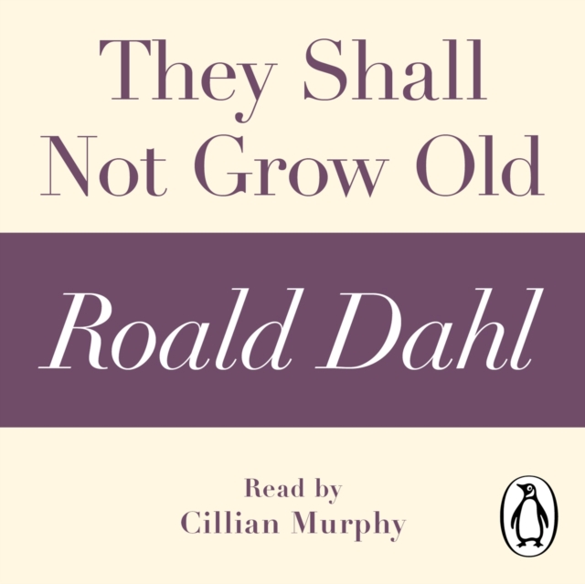They Shall Not Grow Old (A Roald Dahl Short Story), eAudiobook MP3 eaudioBook