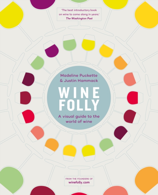 Wine Folly : A Visual Guide to the World of Wine, Hardback Book