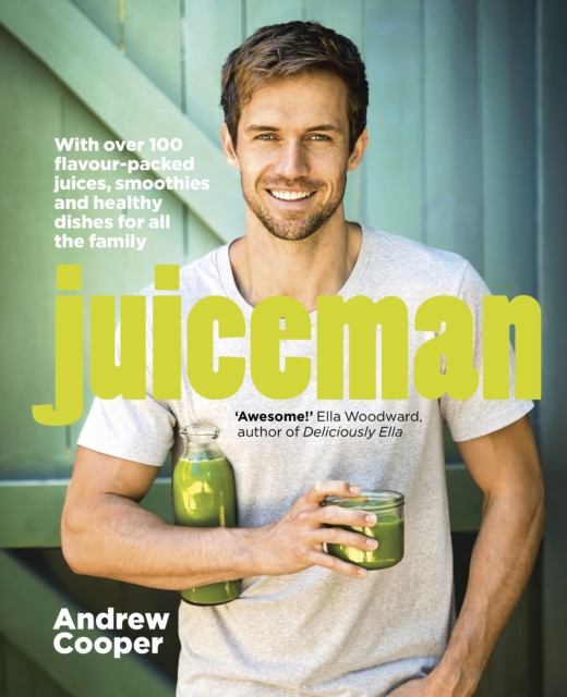 Juiceman : Over 100 healthy juice and smoothie recipes for all the family, EPUB eBook