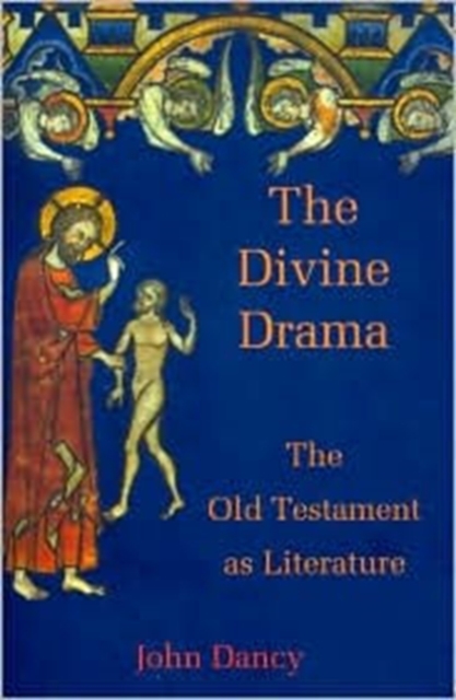 The Divine Drama : The Old Testament as Literature, Paperback / softback Book