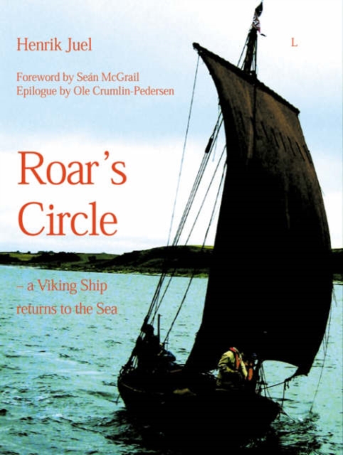 Roar's Circle : A Viking Ship Returns to the Sea, Paperback / softback Book
