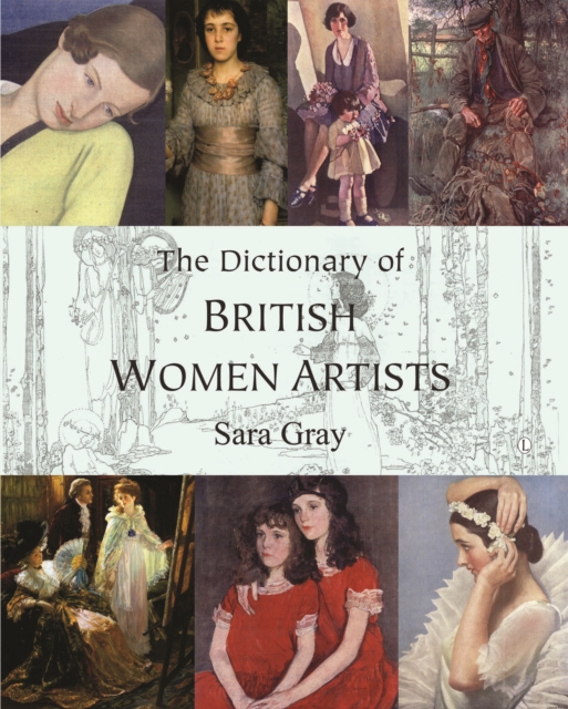 The Dictionary of British Women Artists, Paperback / softback Book