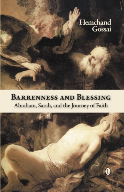 Barrenness and Blessing : Abraham, Sarah, and the Journey of Faith, PDF eBook