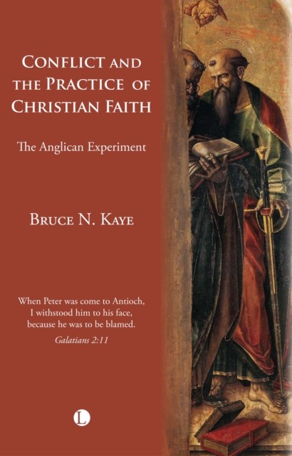 Conflict and the Practice of the Christian Faith : The Anglican Experiment, PDF eBook