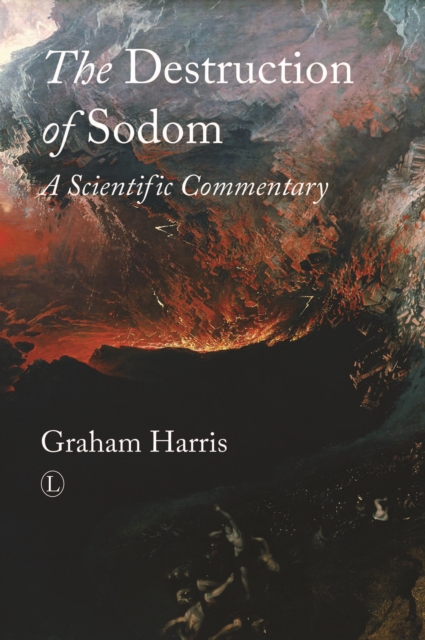 The Destruction of Sodom : A Scientific Commentary, PDF eBook