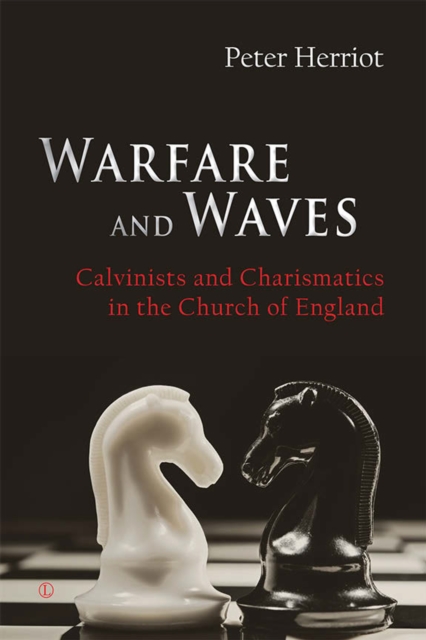 Warfare and Waves : Calvinists and Charismatics in the Church of England, PDF eBook