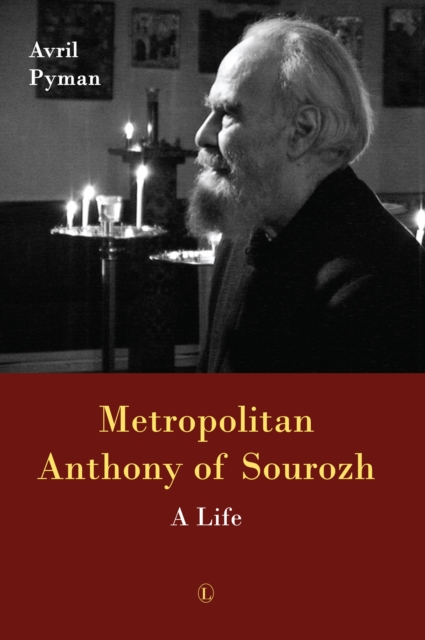 Metropolitan Anthony of Sourozh PB : A Life, Paperback / softback Book