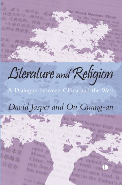Literature and Religion : A Dialogue between China and the West, Paperback / softback Book