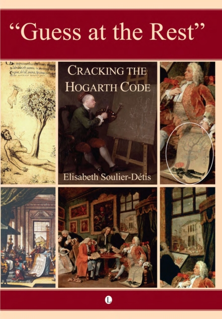 Guess at the Rest : Cracking the Hogarth Code, PDF eBook