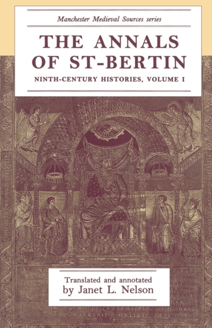 The Annals of St-Bertin : Ninth-Century Histories, Volume I, Paperback / softback Book