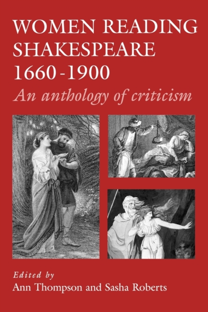 Women Reading Shakespeare 1660-1900 : An Anthology of Criticism, Paperback / softback Book
