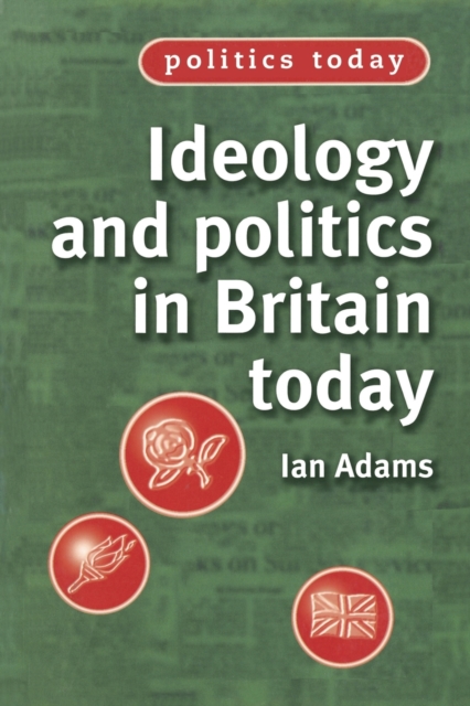 Ideology and Politics in Britain Today, Paperback / softback Book