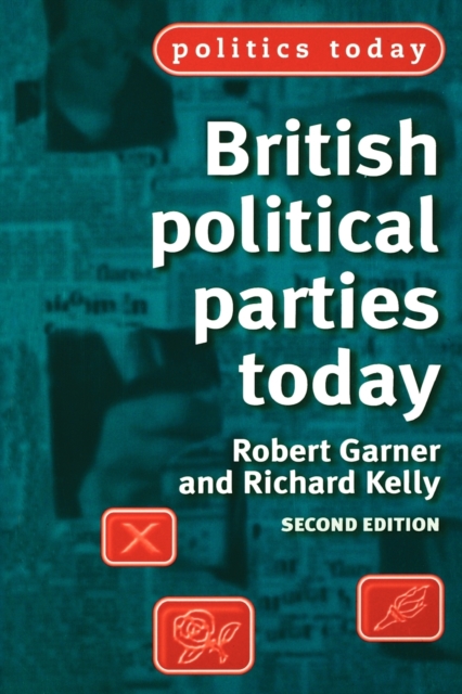 British Political Parties Today, Paperback / softback Book