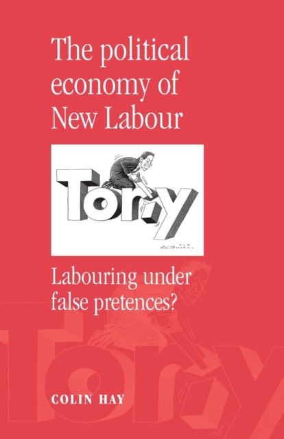 The Political Economy of New Labour, Paperback / softback Book