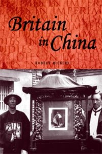 Britain in China, Paperback / softback Book
